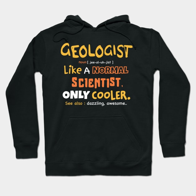 geologist definition design / Geology / Geologist / Geologist Gift / Geology Student / Funny Geology present Hoodie by Anodyle